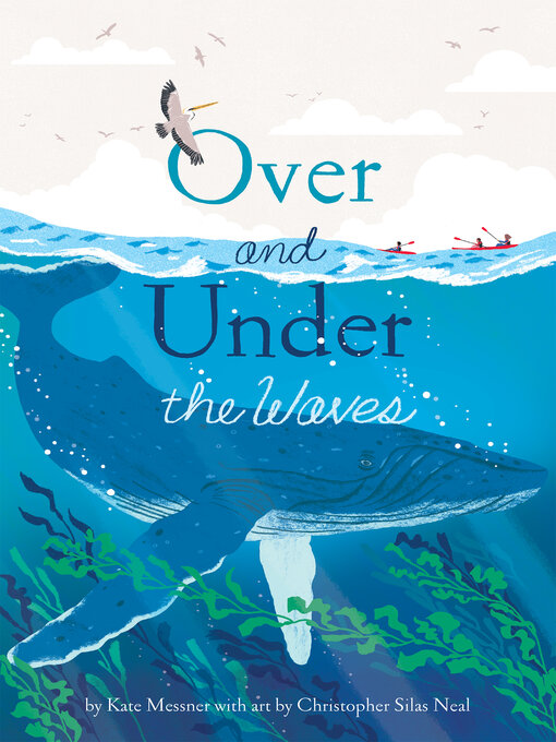 Title details for Over and Under the Waves by Kate Messner - Wait list